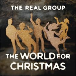 Cover CD The Real Group „The World For Christmas”
